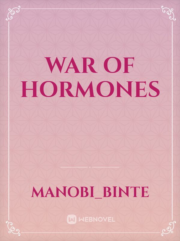 War of hormones