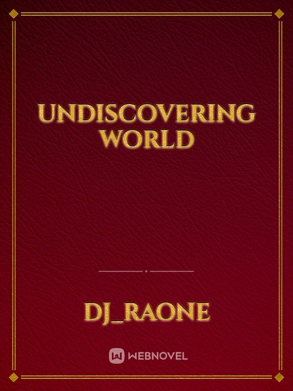 UNDISCOVERING WORLD Book