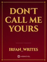 Don't call me yours Book