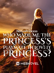 Who made me the princess's playmate in lovely princess? Book
