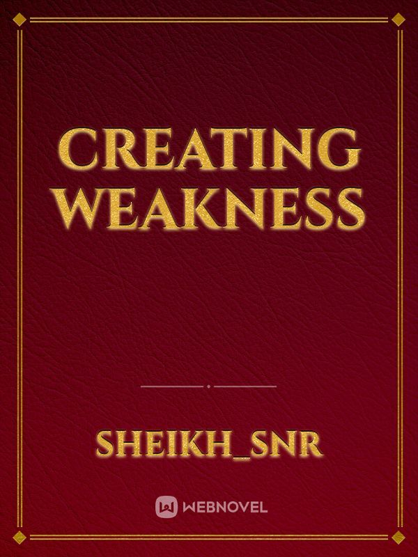 creating Weakness Book