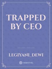 Trapped By CEO Book