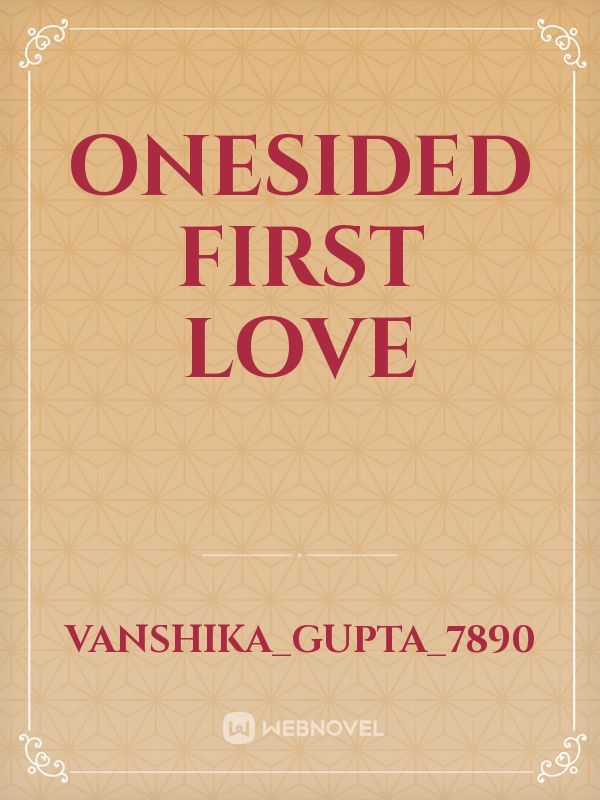 Onesided First Love