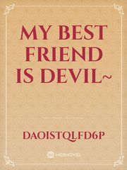 My best friend is Devil~ Book