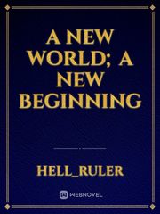 A New World;
A New Beginning Book