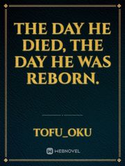 The day he died, the day he was reborn. Book