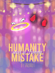 Humanity was a Funny Mistake Book