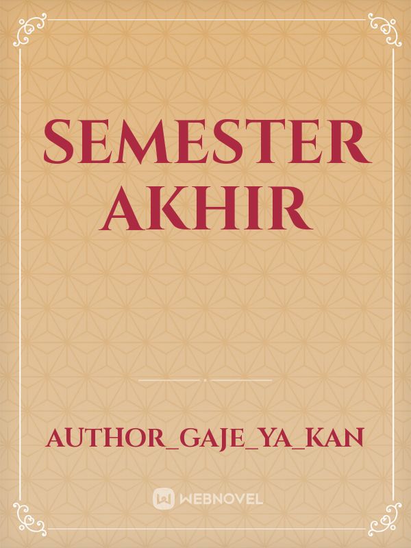 Semester Akhir