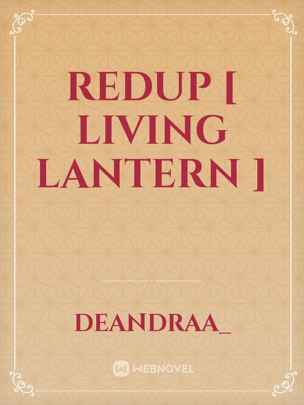 Redup [ Living Lantern ]