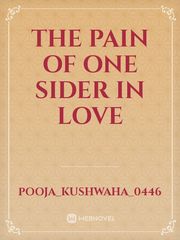 the PAIN of ONE sider in love Book