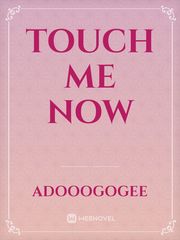 touch me now Book