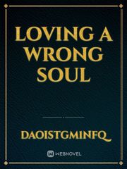 Loving A Wrong Soul Book