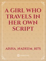 A girl who travels in her own script Book