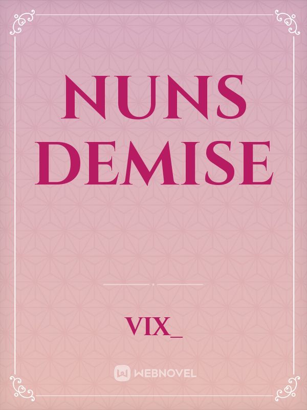 Nuns Demise