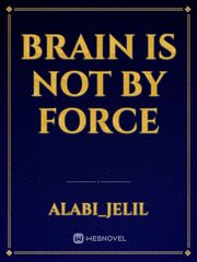 Brain is not by Force Book