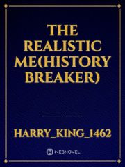 The realistic me(history breaker) Book