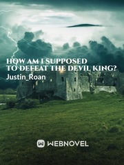 How am I supposed to defeat the devil king? Book