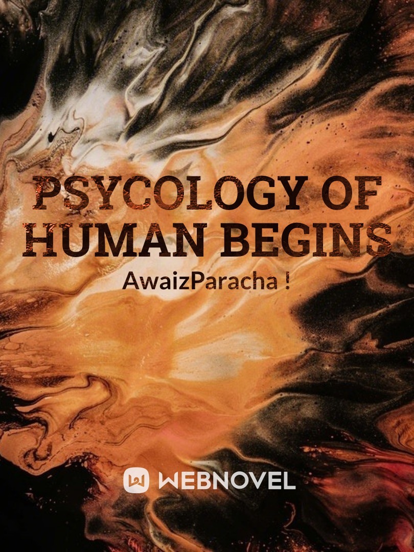 PSYCOLOGY OF HUMAN BEGINS