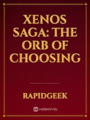 Xenos Saga:
The Orb of Choosing Book
