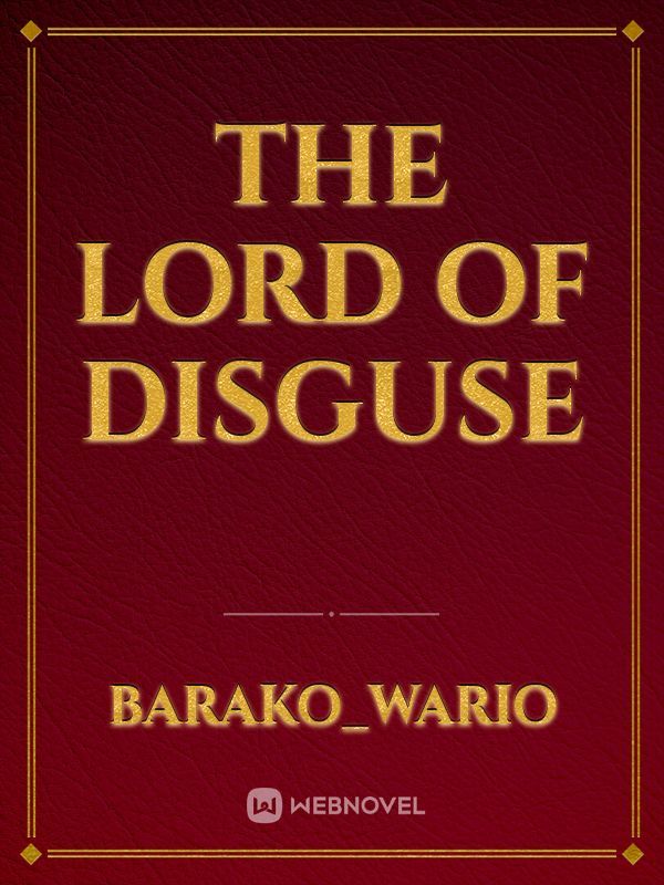 The Lord Of Disguse