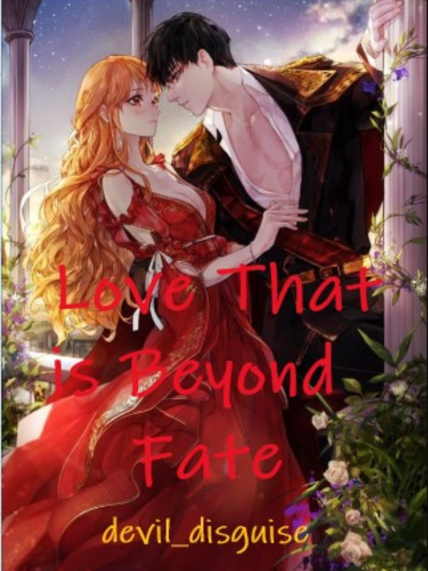 Love that is beyond fate
