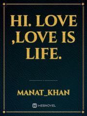 Hi. Love ,love is life. Book