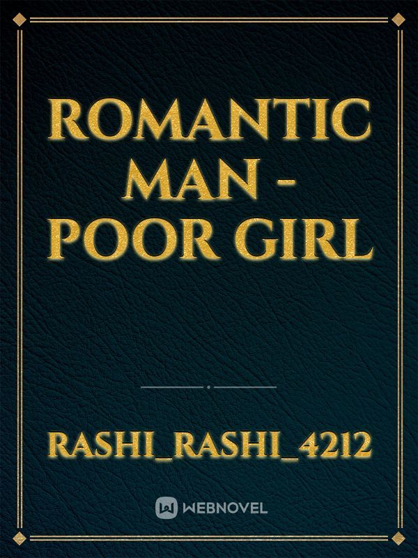 Romantic Man - poor girl