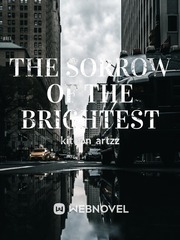 The Sorrow Of The Brightest Book
