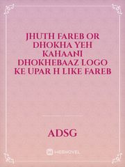 Jhuth fareb or dhokha yeh Kahaani dhokhebaaz logo ki matlabi logo ki Book