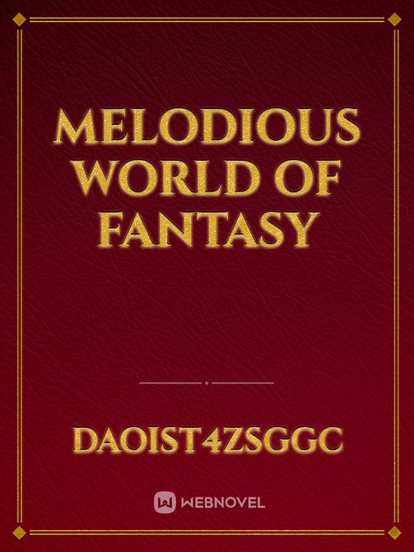 Melodious world of fantasy