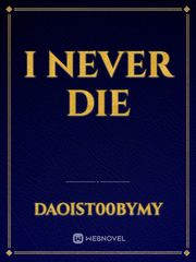 I Never Die Book