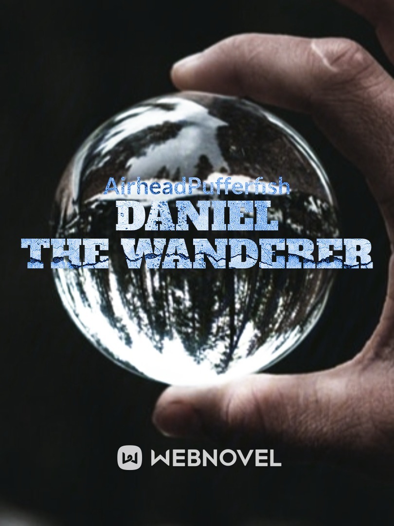 Jumping in the puddle: the Wanderer Daniel
