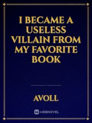 I Became a Useless Villain From My Favorite Book Book