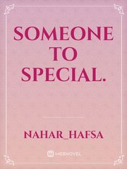 Someone to special. Book