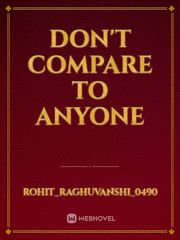 Don't compare to anyone Book