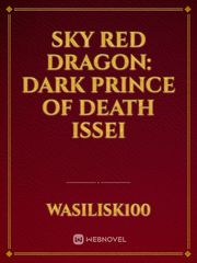 Sky Red Dragon: Dark Prince of Death Issei Book