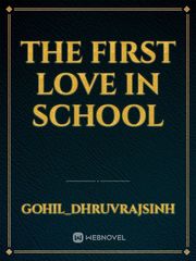The first Love in school Book