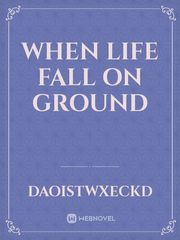 When life fall on ground Book