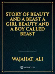 story of beauty and a beast a girl beauty and a boy called beast Book