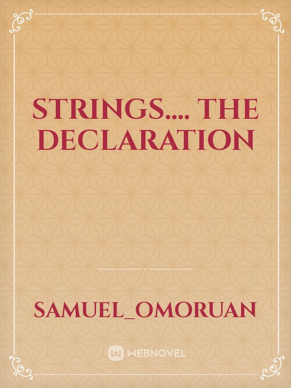 STRINGS.... the declaration Book