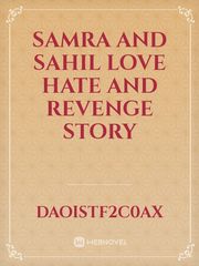 samra and sahil love hate and revenge story Book