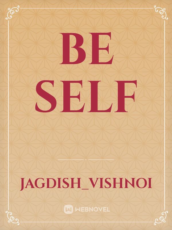 Be Self