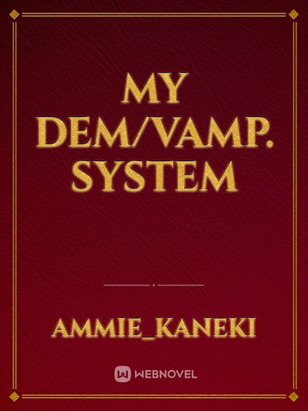 My Dem/Vamp. system Book