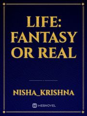 Life: Fantasy Or Real Book