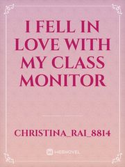 I fell in love with my class monitor Book