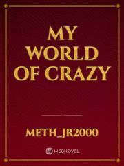 My world of crazy Book