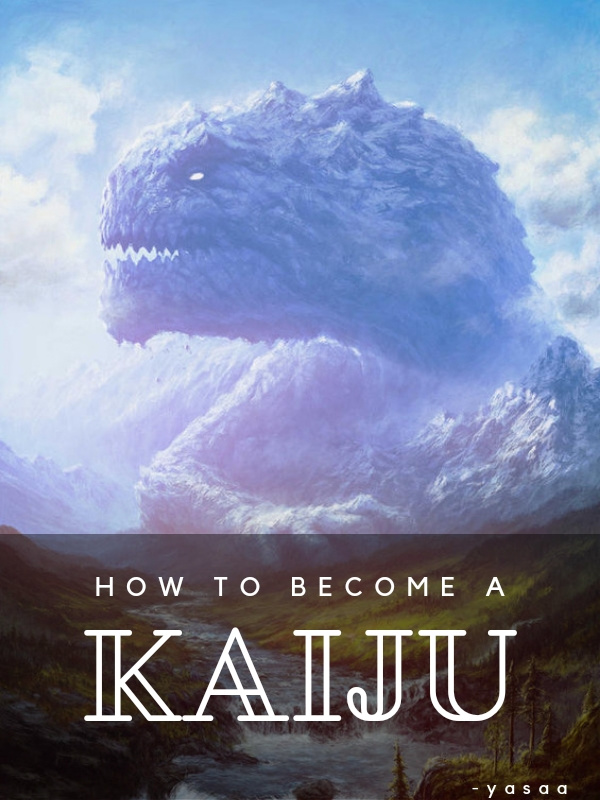 How To Become A Kaiju
