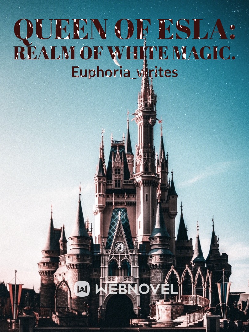 Queen Of Esla: Realm Of White Magic.
