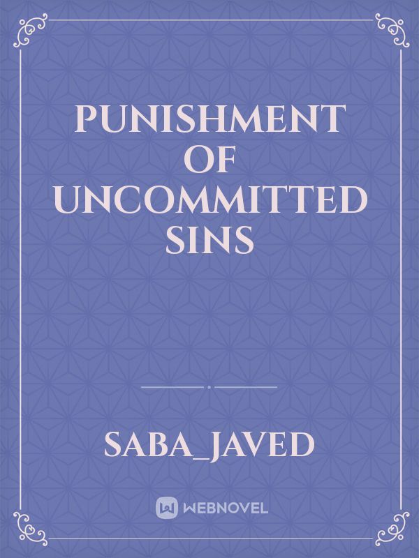 Punishment of Uncommitted Sins