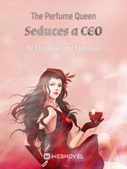 The Perfume Queen Seduces a CEO Book